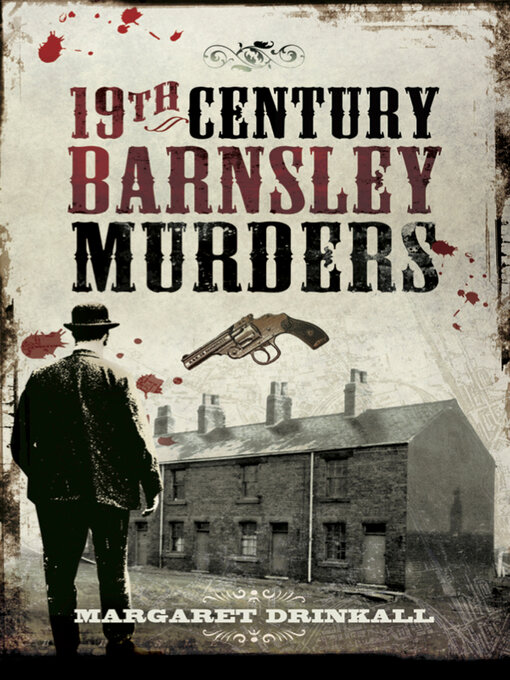 Title details for 19th Century Barnsley Murders by Margaret Drinkall - Available